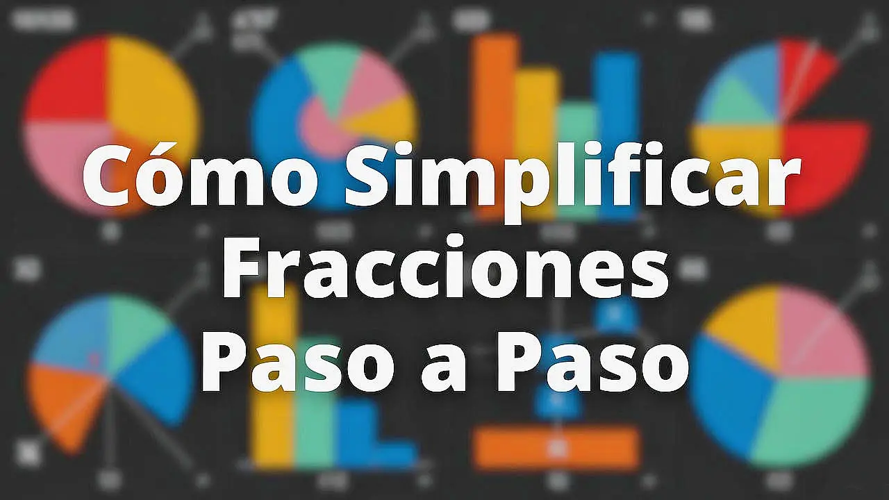 Cómo Simplificar Fracciones Paso a Paso guía fácil