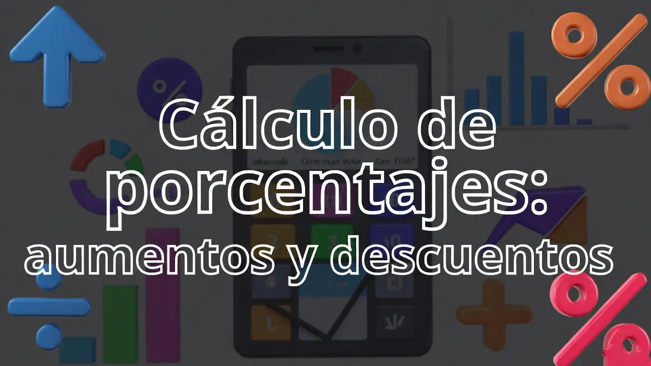Cálculo de porcentajes: aumentos y descuentos