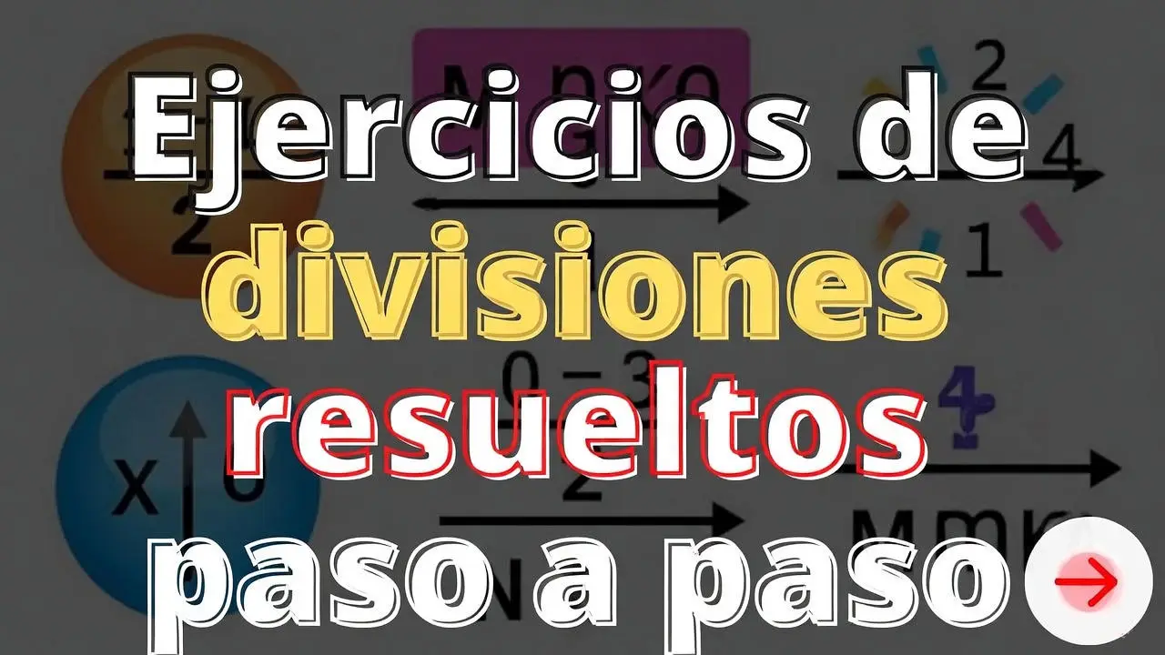 Ejercicios de divisiones resueltos paso a paso