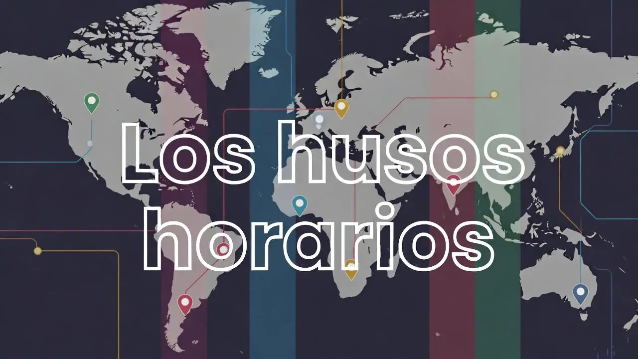 Los husos horarios: explicación completa y cómo funcionan