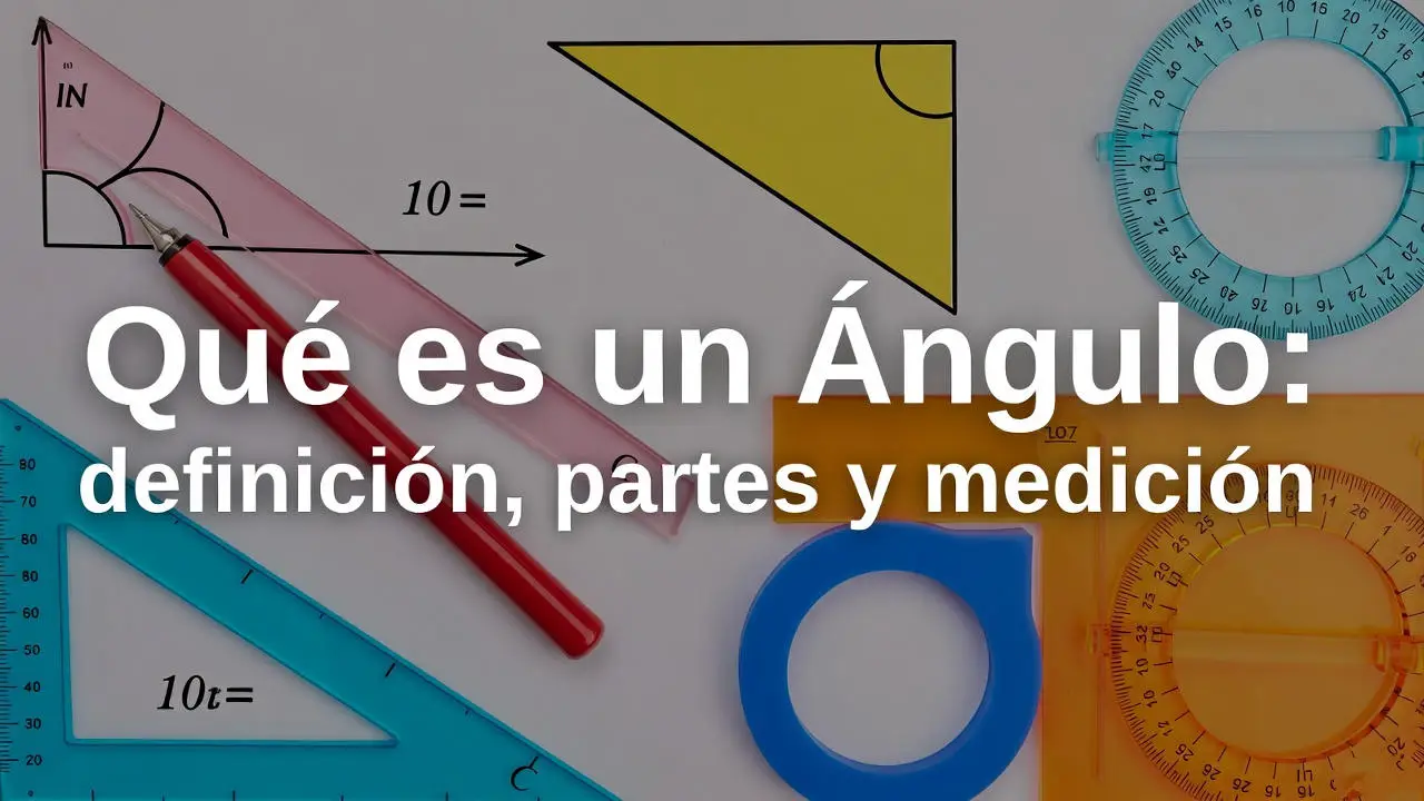 Qué es un ángulo: definición, partes y medición