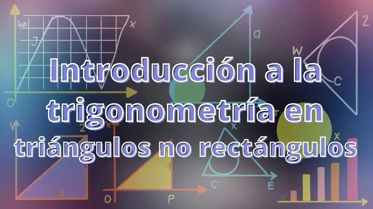 Introducción a la trigonometría en triángulos no rectángulos