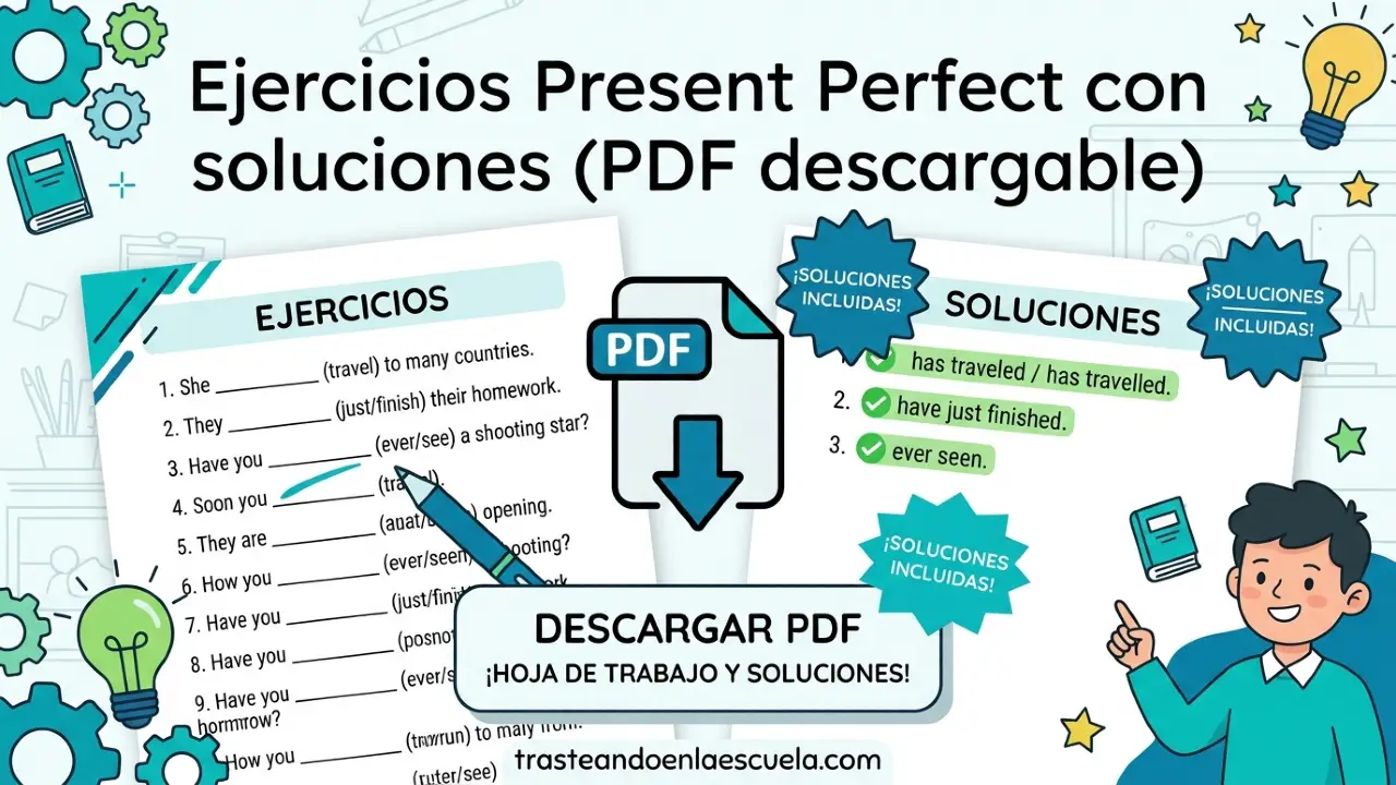 Ejercicios Present Perfect con soluciones (PDF descargable)