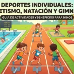Deportes individuales: atletismo, natación y gimnasia