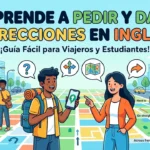 Directions in English: cómo dar y pedir direcciones en inglés