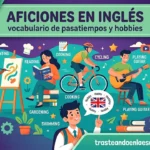 Hobbies en inglés: vocabulario de pasatiempos y aficiones