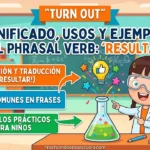 Turn out: significado, usos y ejemplos del phrasal verb "resultar"