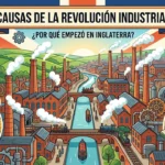 Causas de la Revolución Industrial: por qué empezó en Inglaterra