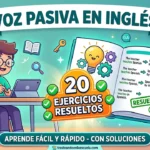 Ejercicios de voz pasiva en inglés resueltos (20 ejercicios)