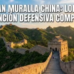 La Gran Muralla China: longitud y función defensiva completa