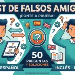 Test de falsos amigos inglés-español | 50 preguntas con soluciones