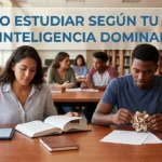 Cómo estudiar según tu tipo de inteligencia dominante