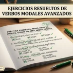 Ejercicios de verbos modales avanzados resueltos (Must, Have to, Should, Ought to, May, Might, Would)